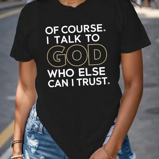 Effortless Style with God Trust Women's Cotton T-Shirt – Everyday Faith Graphic Tee - Dogmomhat