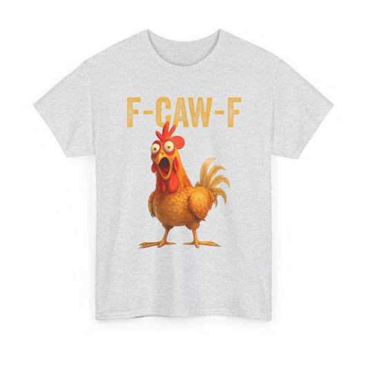 "F-CAW-F" Chicken T-Shirt – Funny Adult Humor Tee - Dogmomhat