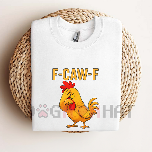 F-Caw-F Chicken Graphic Tee – Funny Rooster Meme Shirt - Dogmomhat