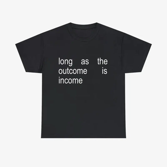 INCOME T-Shirt - Financial Motivation & Hustle Tee - Dogmomhat