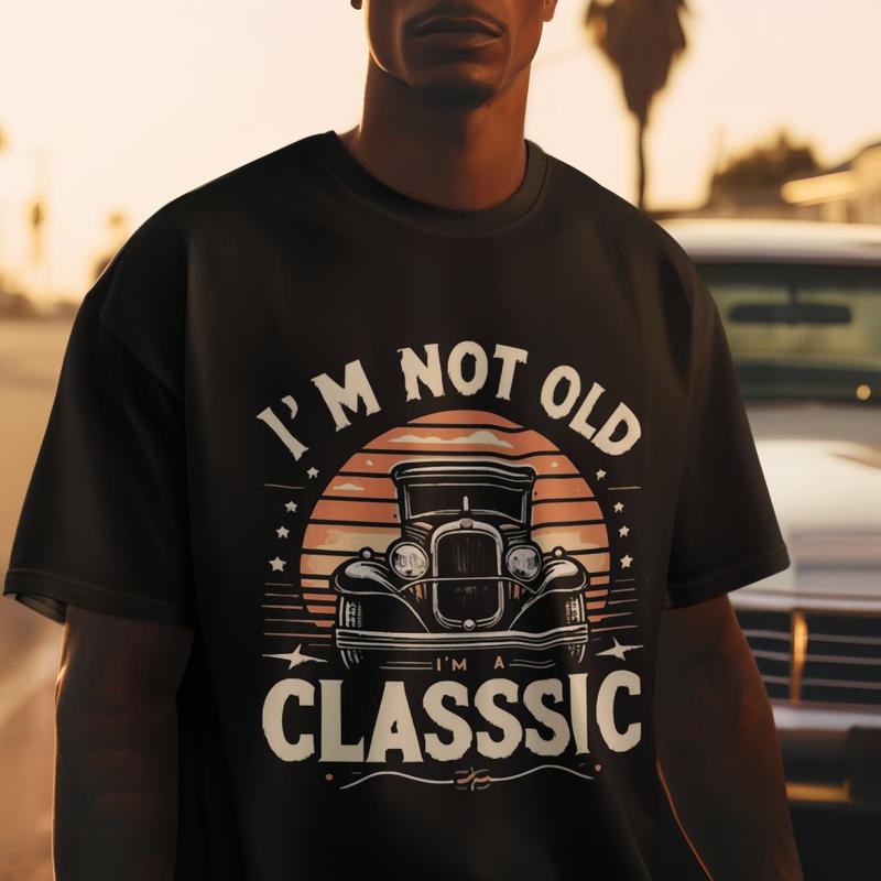 "I'm Not Old, I'm Classic" T-Shirt – New 2025 Summer Men's 100% Cotton, Short-Sleeve, Funny Quote Tee - Dogmomhat