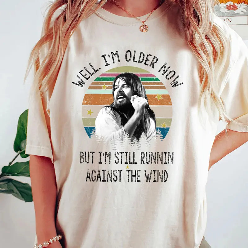 "I'm Older Now, I'm Still Running" Vintage Bob Seger T-Shirt – Music Lovers Quote Tee, Gift for Him & Her - Dogmomhat