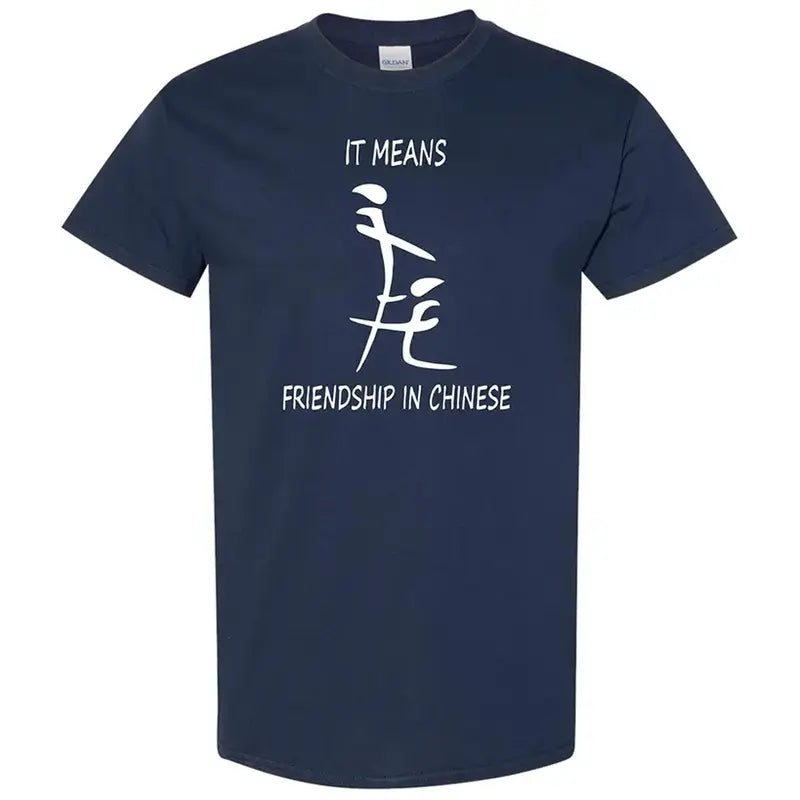 "It Means Friendship" Chinese Character T-Shirt – Funny Slogan Tee - Dogmomhat