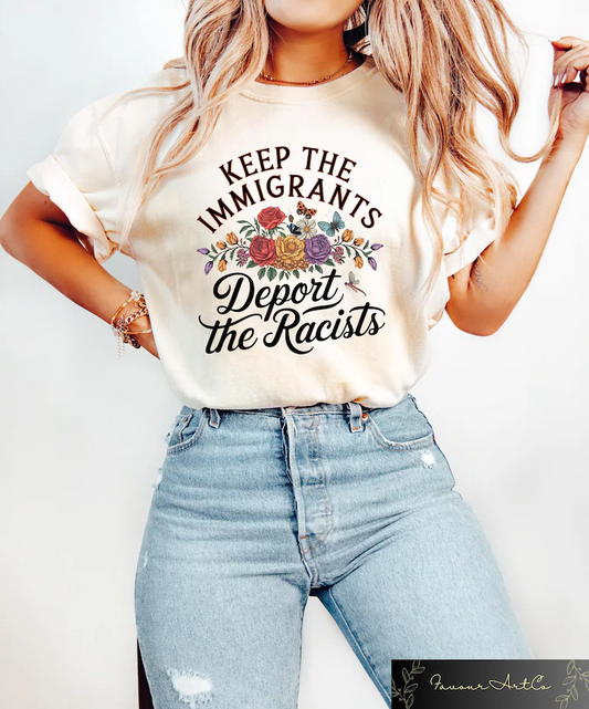 "Keep the Immigrants Deport the Racists" Dynamic Political Activism Tee - Dogmomhat