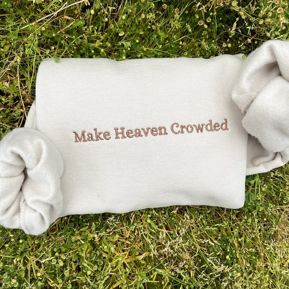Make Heaven Crowded Embroidered Sweatshirt, Christian Hoodie, Vintage Christian Apparel, Faith-Based Gift for Him & Her