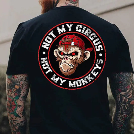 "Not My Circus, Not My Monkeys" T-Shirt – Black Print Graphic Tee - Dogmomhat