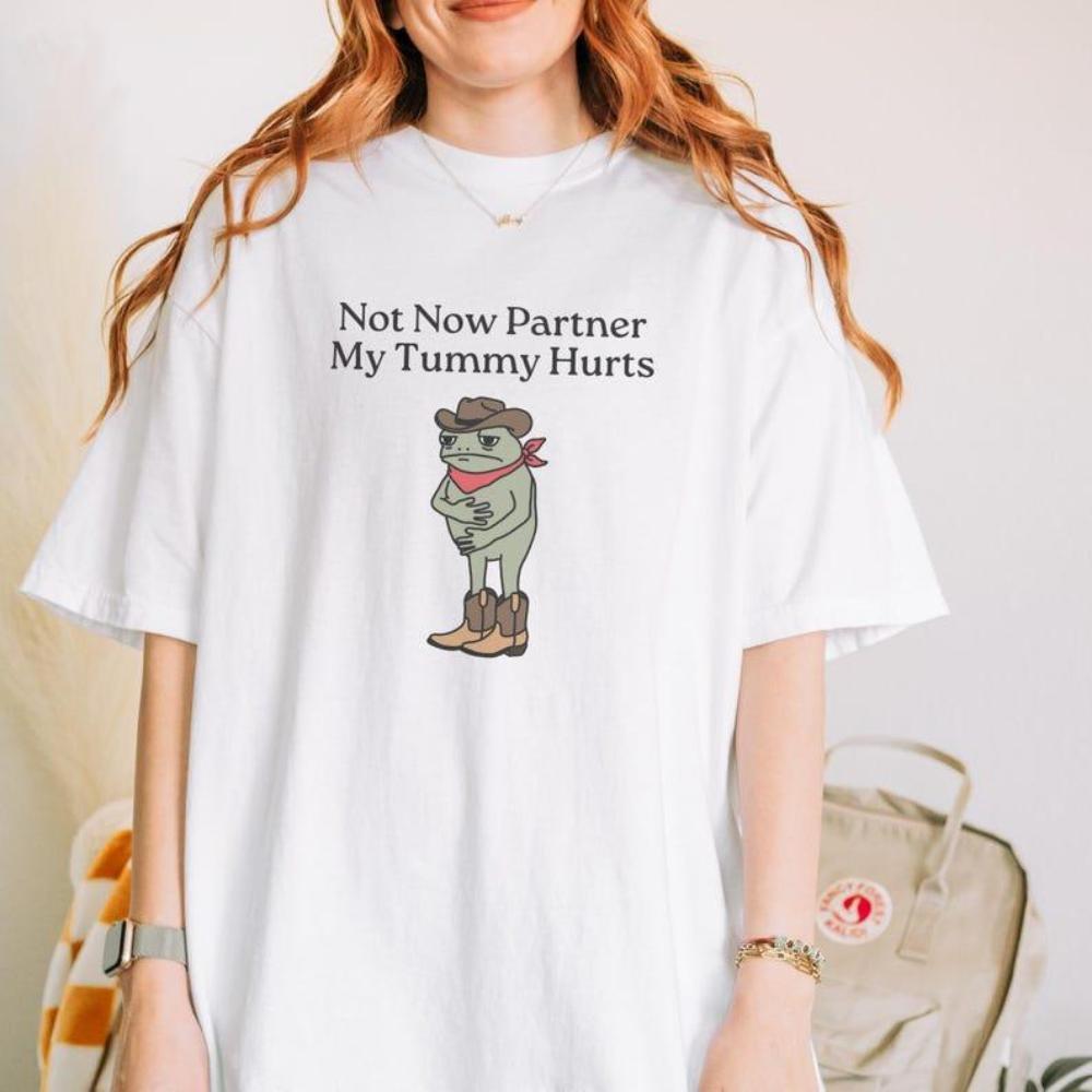 Not Now Partner My Tummy Hurts T-Shirt – Funny IBS Meme Tee, Unisex Frog Graphic Shirt for Gen Z - dogmomhat