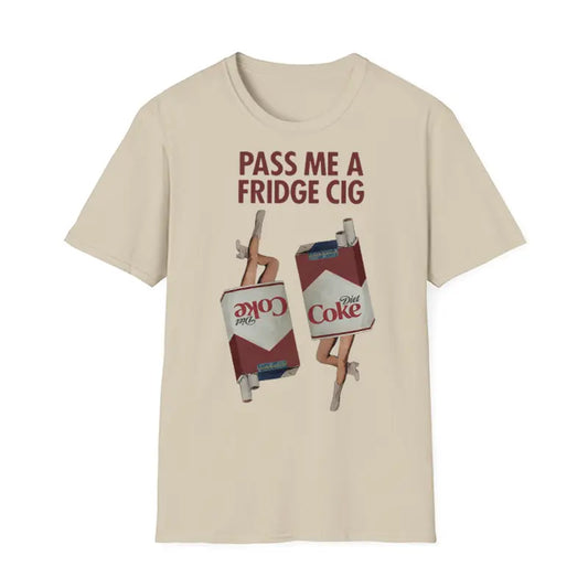 "Pass Me a Fridge Cig" Funny Graphic T-Shirt - Playful Retro Lifestyle Parody Tee  - dogmomhat