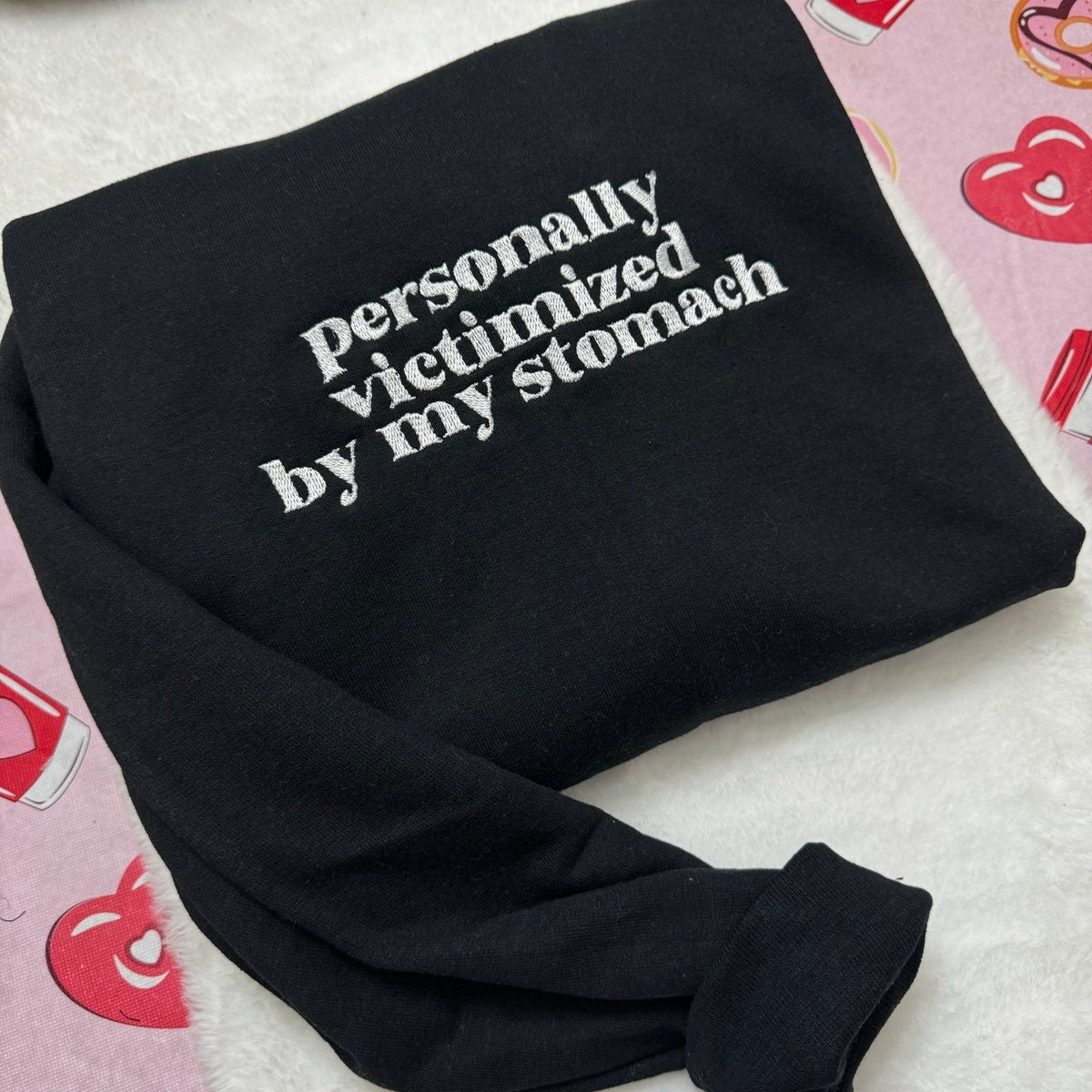 Personally Victimized by My Stomach Embroidered Sweatshirt - Funny Clothing - Gifts for Her