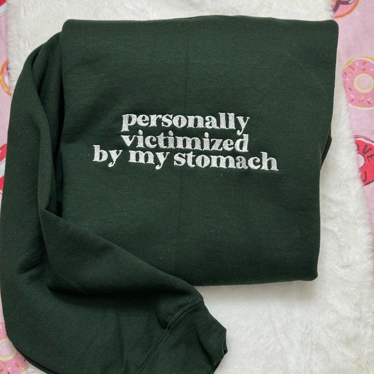Personally Victimized by My Stomach Embroidered Sweatshirt - Funny Clothing - Gifts for Her