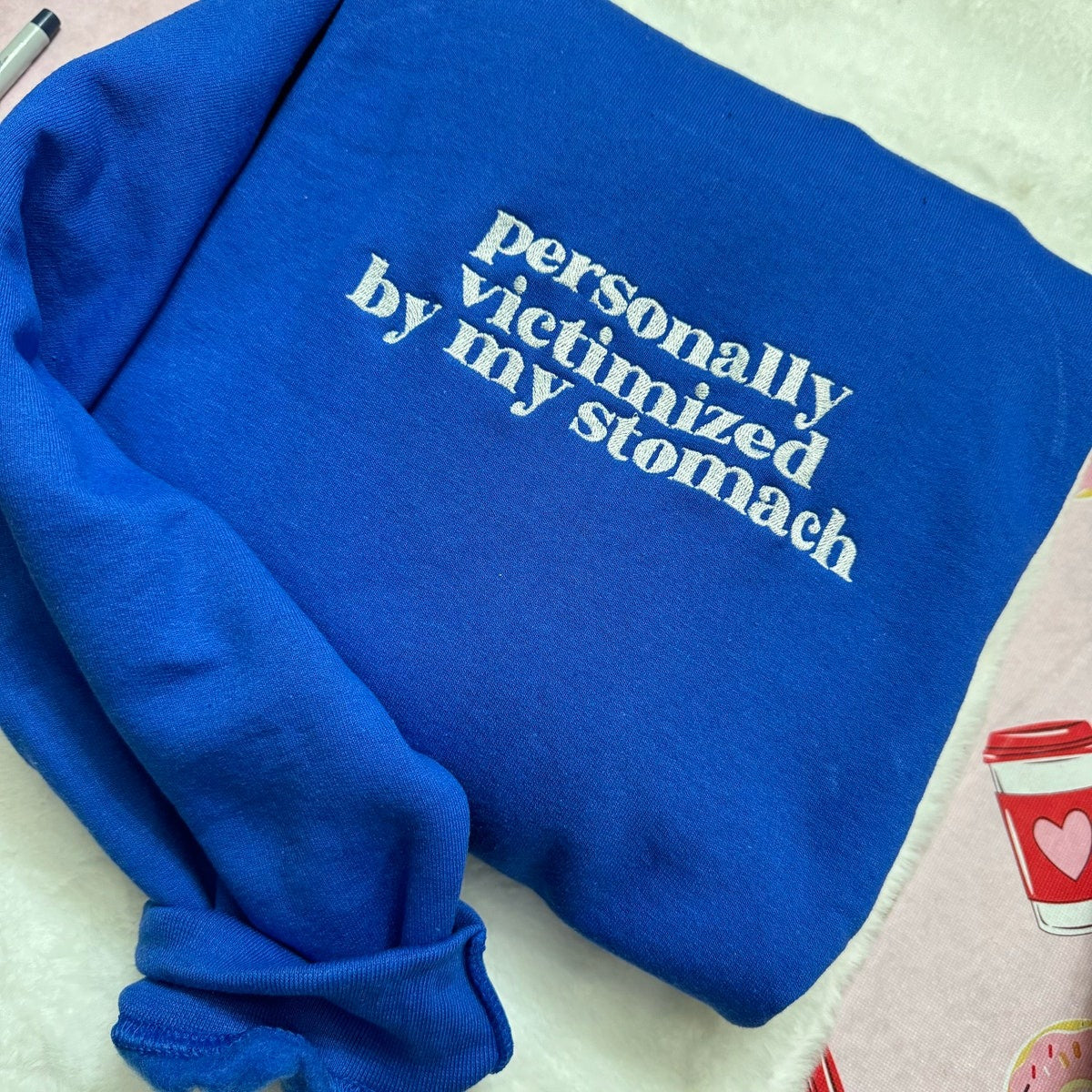 Personally Victimized by My Stomach Embroidered Sweatshirt - Funny Clothing - Gifts for Her