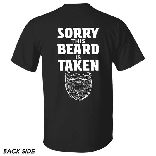 "Sorry This Beard is Taken" T-Shirt - Funny Gift for Him - Dogmomhat