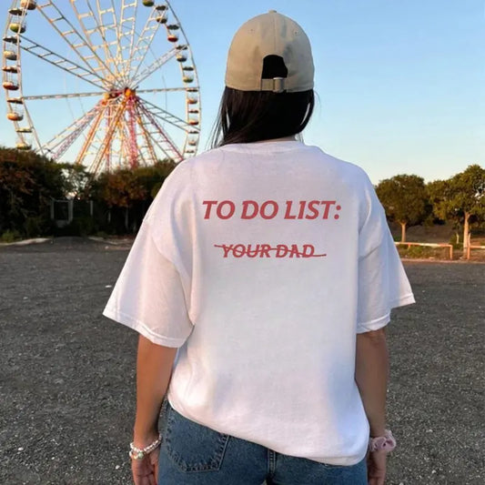 To-Do List: Your Dad T-Shirt, Sweatshirt, or Hoodie – Funny Unisex Casual Cotton Gift- Dogmomhat