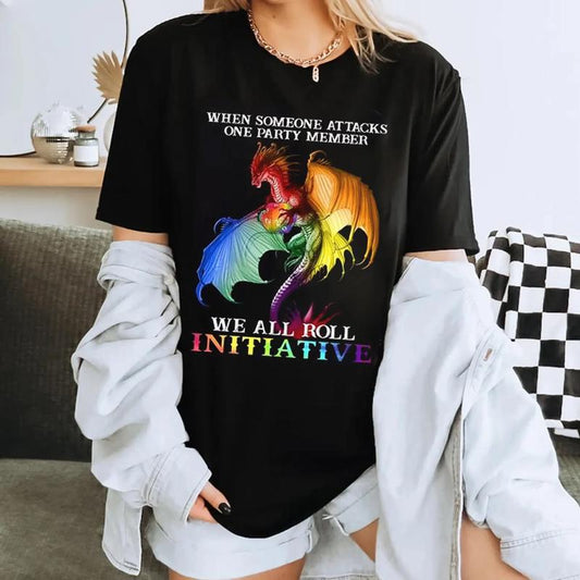 When Someone Attacks One Party Member T-Shirt – Unisex Human Rights Tee with RPG-Inspired “We All Roll for Initiative” Graphic - Dogmomhat