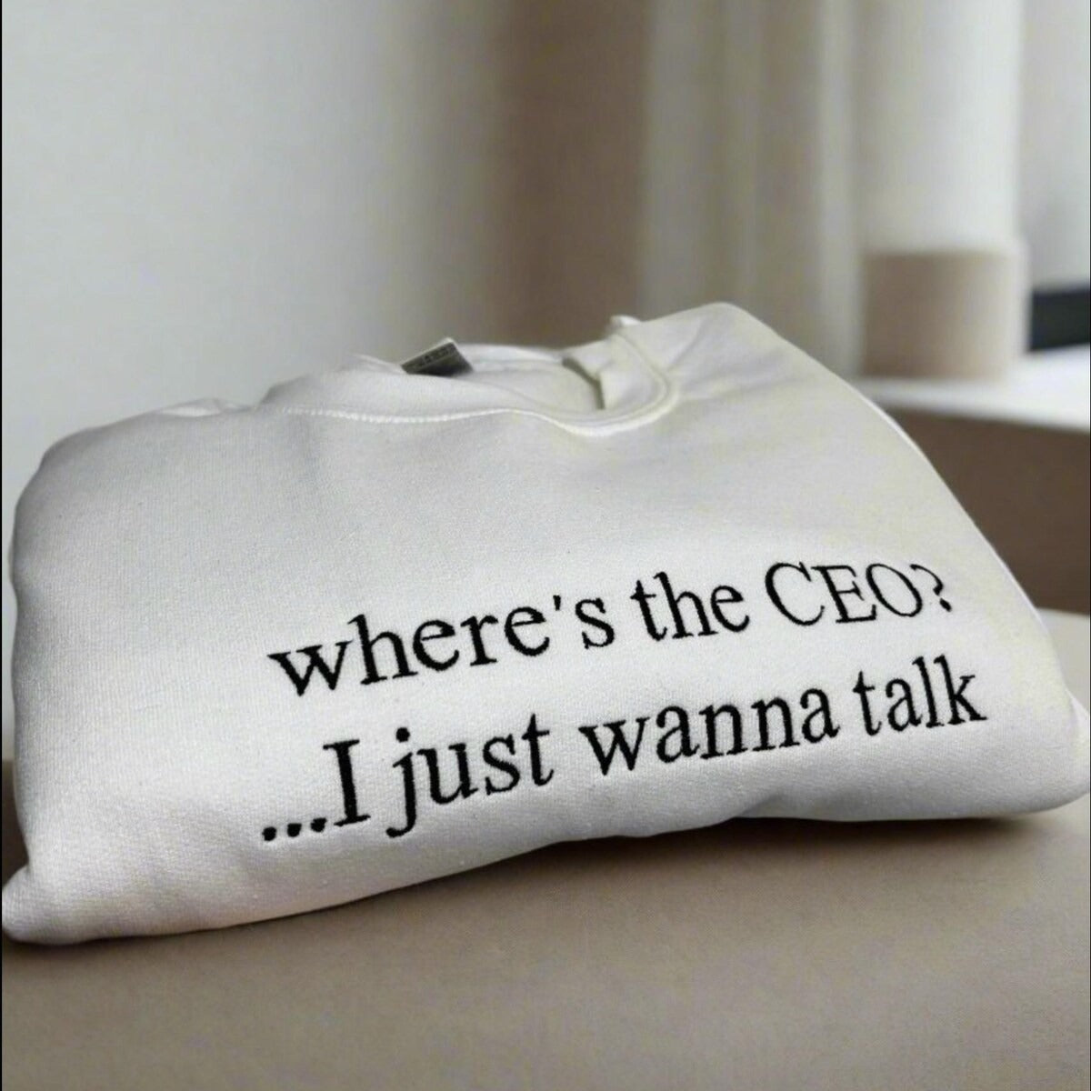 Where's the CEO I Just Wanna Talk Embroidered Sweatshirt - United HealthCare, Health Care workers, Political Hoodie
