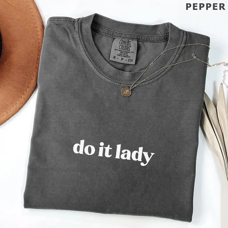 Comfort Colors "Do It Lady" Shirt – Trendy Viral Meme Tee