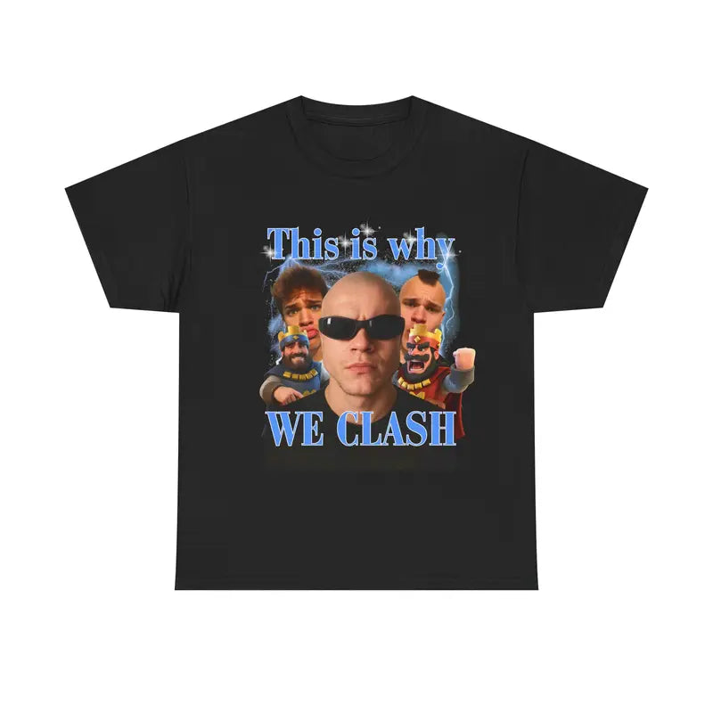 "This Is Why WE CLASH" Unisex Heavy Cotton Tee – Bold Statement Graphic T-Shirt