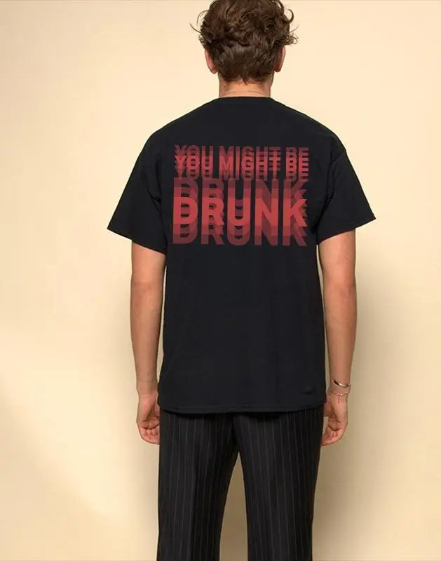 "You Might Be" Funny Streetwear Graphic Tee - Unisex Slogan T-Shirt