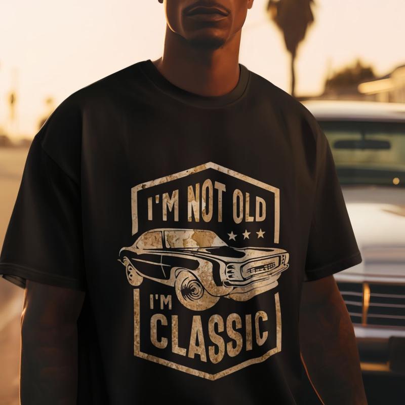 "I'm Not Old, I'm Classic" T-Shirt – New 2025 Summer Men's 100% Cotton, Short-Sleeve, Funny Quote Tee