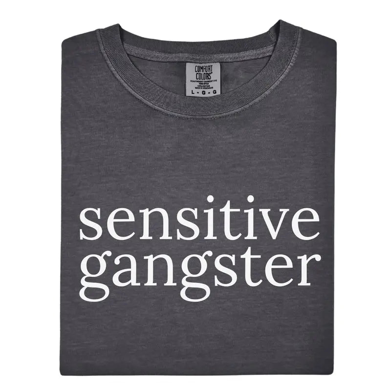 Sensitive Gangster T-Shirt – Bold Streetwear Graphic Tee with Soft & Tough Energy, Unisex Fit