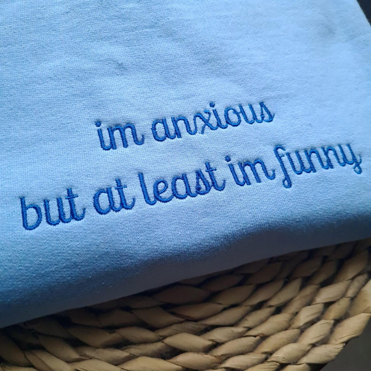 I'm Anxious But At Least I'm Funny Embroidered Sweatshirt - Funny Hoodie, Best Seller Hoodie, Gift for Friends