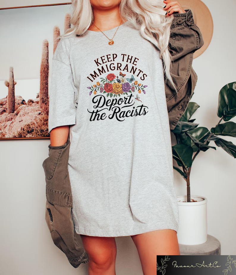 "Keep the Immigrants Deport the Racists" Dynamic Political Activism Tee