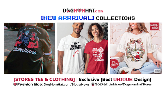 [New Arrivals] TOP 9 Unique T-Shirt &amp; Sweatshirt Designs from DogMomHat