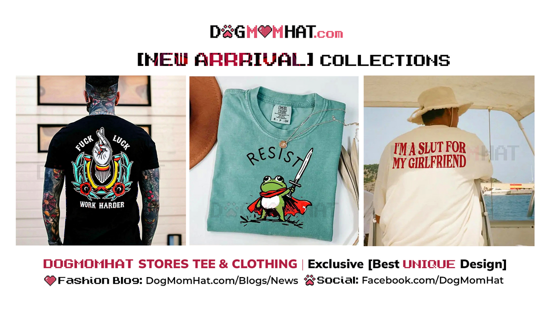 [NEW ARRIVAL] 8 Fresh, Funny & Unique Tees You Gotta See from DogMomHat