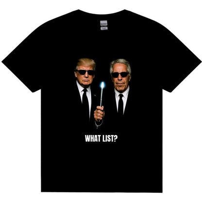 Satirical “What List?” Shirt – Political Pop Culture Graphic Tee, Unisex Controversy-Inspired Design