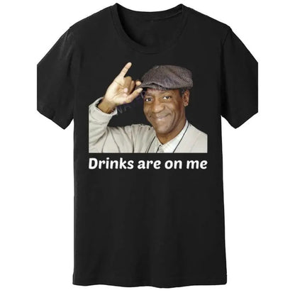 "Drinks Are On Me" Funny Quote T-Shirt – Novelty Tee, Witty Slogan, Unisex Casual Wear