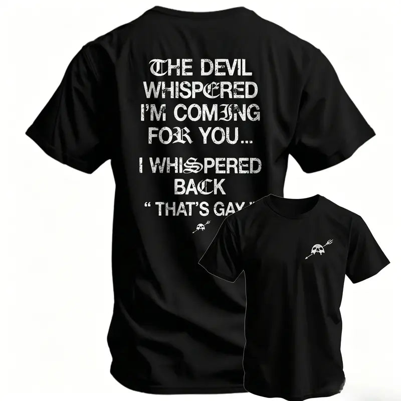 "The Devil Whispered... I'm Comin' For Ya" Premium Tee