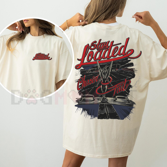 "Stay Loaded" / "Chasin' Tail" Shirt – Funny Trucker T-Shirt, Trucking Lifestyle Mens Humor Tee