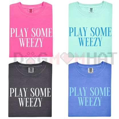 Play Some Weezy Tee – Comfort Colors Hip-Hop Rap Graphic T-Shirt
