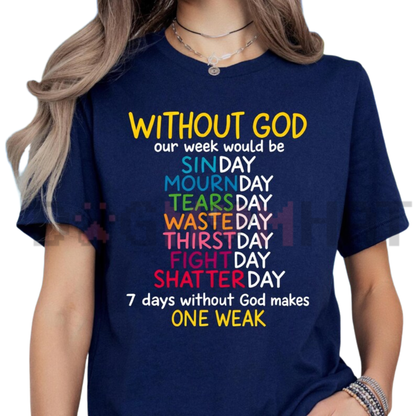 "Without God" Faith Graphic T-Shirt - Sarcastic Religious Wordplay Tee