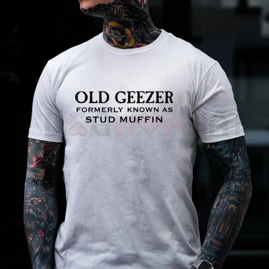 Old Geezer Formerly Known As Stud Muffin T-shirt