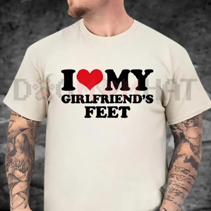 Men's "I Love My Girlfriend's Feet" Graphic T-Shirt