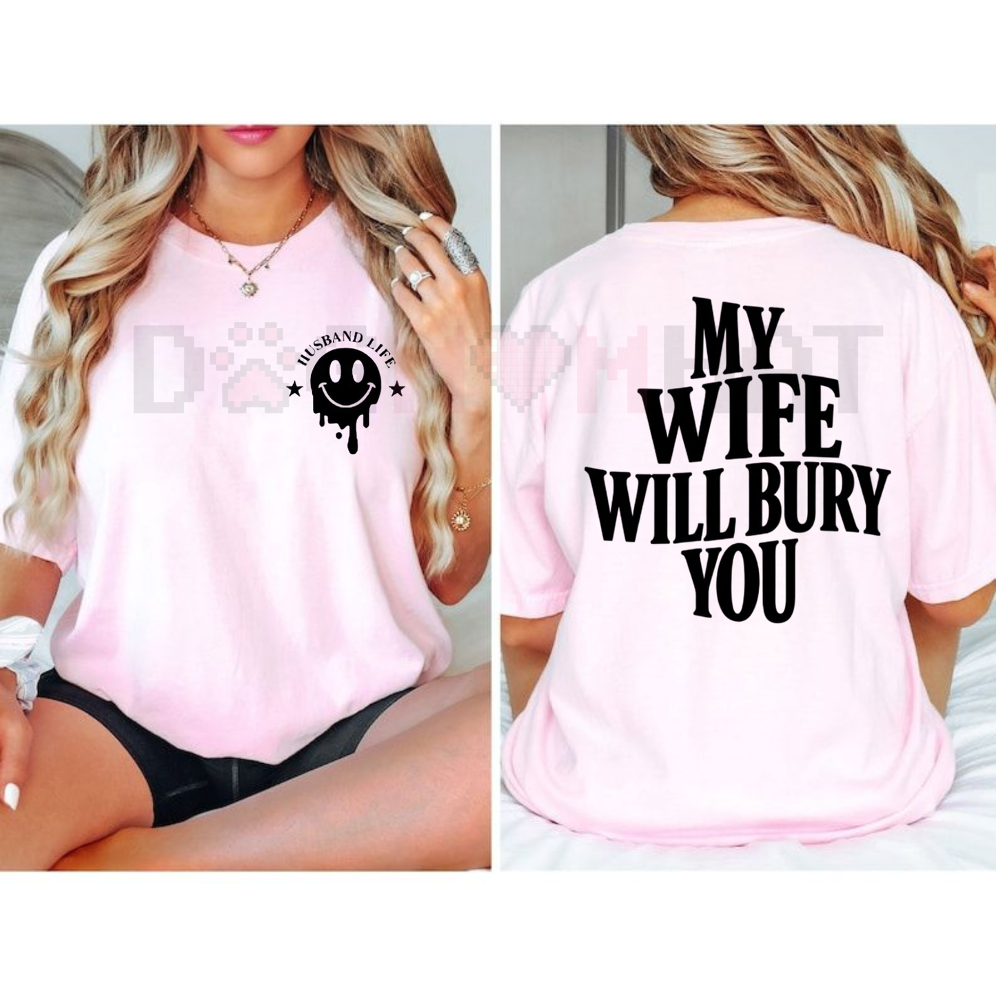 "My Wife Will Bury You" T-Shirt – Funny Husband Life Graphic Tee for Men