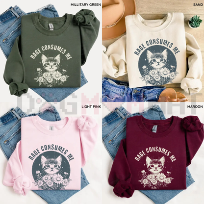 Rage Consumes Me Sweatshirt