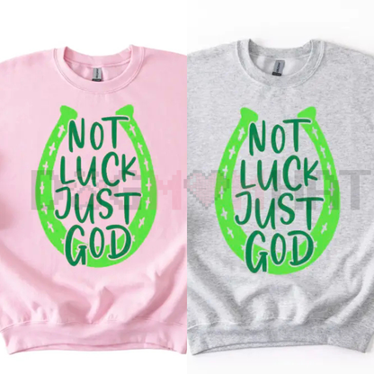"NOT LUCK JUST GOD" Horseshoe Sweatshirt
