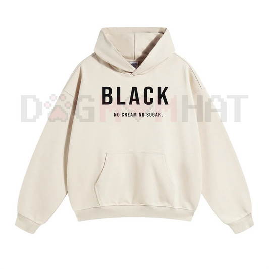 Black "No Cream, No Sugar" Hoodie – Coffee Lover Statement Pullover