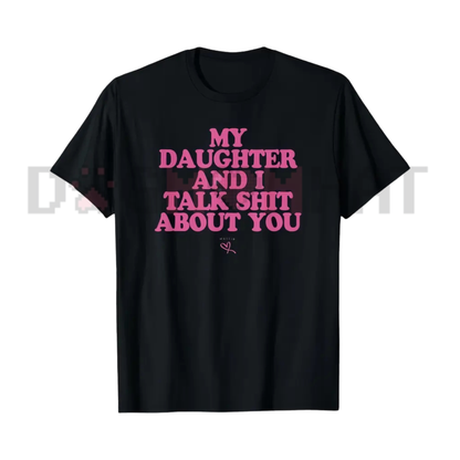 Fitted "My Daughter and I Joke About You" Tee