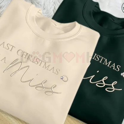 "Last Christmas as a Miss" Embroidered Sweatshirt