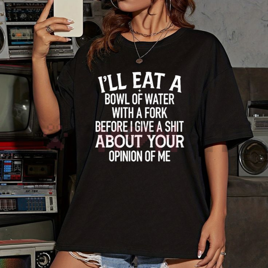 "I'll Eat Water With A Fork" Funny Shirt – Chaotic Sarcastic Tee