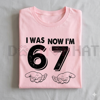 I Was 6 Now I'm 7 Meme T-Shirt