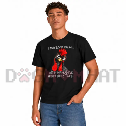 "I May Look Calm But I've Pecked You 3 Times" Funny Chicken Shirt – Angry Rooster Graphic Tee