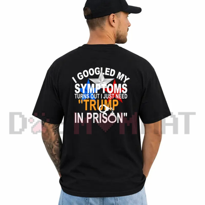 "I Googled My Symptoms" Funny Medical Humor Graphic T-Shirt