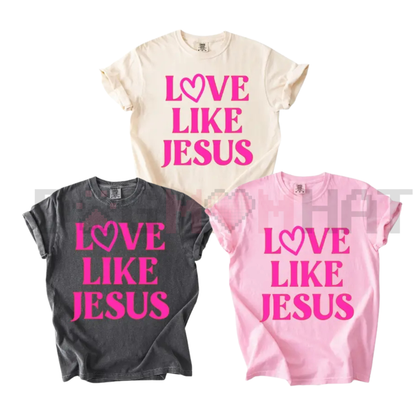 LOVE Like Jesus Valentine's Day T-Shirt