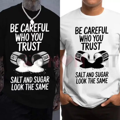 "Be Careful Who You Trust" Graphic T-Shirt