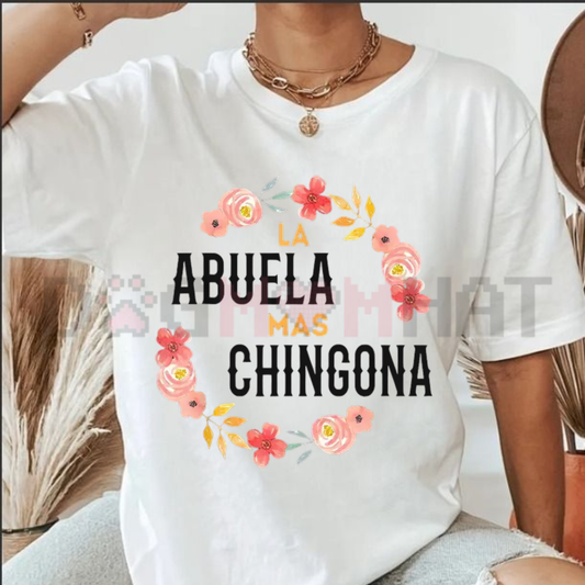 "La Abuela Mas Chingona" Floral Arch T-Shirt
