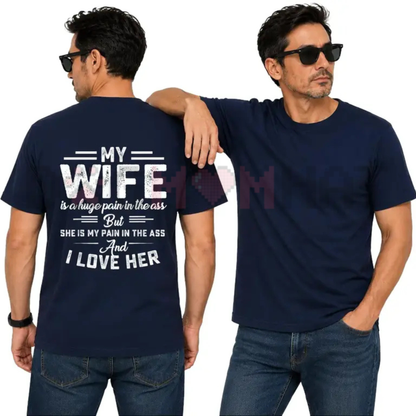 Marital Truth Humor Graphic Tee - Funny Sarcastic Pain In The Ass Husband Pure Cotton Shirt